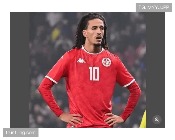 突尼斯2026世界杯阵容预测：核心球员与主帅战术解析